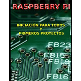 Livro: Raspberry Pi - Iniciación Para Todos Y Primeros Proye