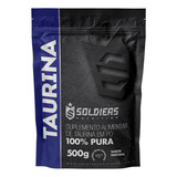 L-taurina 500g 100% Pura Soldiers Nutrition