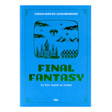 Libro Final Fantasy Videojuegos Legendarios # 3 Rba