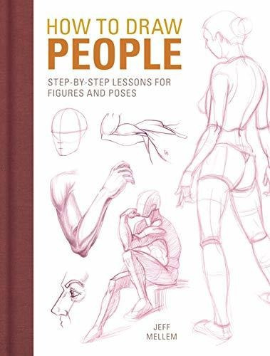 How To Draw People : Step-by-step Lessons For Figures And Poses, De Jeff Mellem. Editorial F&w Publications Inc, Tapa Blanda En Inglés