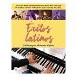 Exitos Latinos . Partituras Para Aficionados Al Piano