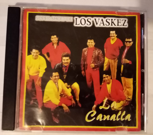 Cd Del Super Show De Los Vaskez  La Canalla 