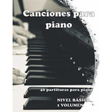 Canciones Para Piano 40 Partituras Para Piano Nivel, De Music, Mr. Editorial Independently Published En Español