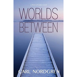 Libro Worlds Between - Nordgren, Carl