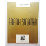 Frank Sinatra - Golden Classics The Essential  - Partituras