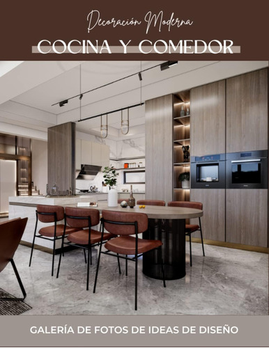 Libro: Cocina Y Comedor: Ideas De Decoración, Fotos E Inspir