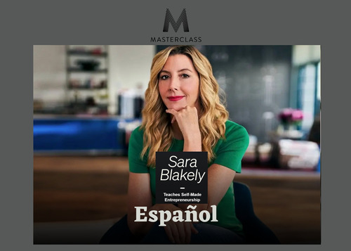 Sara Blakely - Masterclass - Entrepreneurship (español) 