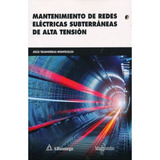 Mantenimiento De Redes Eléctricas Subterráneas De Alta Tensión, De Trashorras Montecelos, Jesús. Editorial Alfaomega En Español