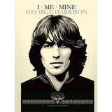 I Me Mine George Harrison - Memorias - Colección The Beatles