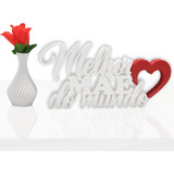 Vaso Decorativo + Rosa + Letreiro - Presente Dia Das Mães