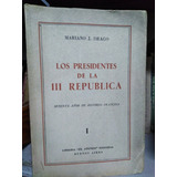 Los Presidentes De La Iii Republica - Mariano Drago 2 Tomos