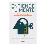 Entiende Tu Mente, De Muiño; Luis. Editorial Aguilar, Tapa Blanda En Español, 2022