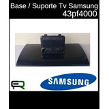 Base - Suporte - Pé Tv Samsung 43pf4000