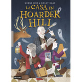 La Casa En Hoarder Hill