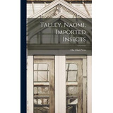 Libro Talley, Naomi, Imported Insects - The Dial Press