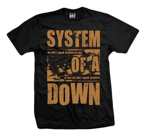 Remera System Of A Down  We Don't Speak Anymore Of War 