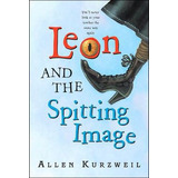 Libro Leon And The Spitting Image - Allen Kurzweil