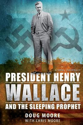 Libro President Henry Wallace: And The Sleeping Prophet -...