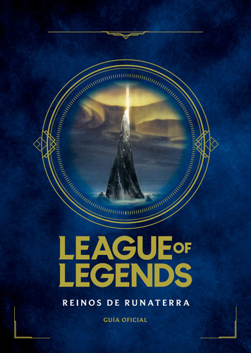 League Of Legends: Reinos De Runaterra, De Inc Riot Games Merchandise. Serie Licencias, Vol. 0.0. Editorial Altea, Tapa Blanda, Edición 1.0 En Español, 2021