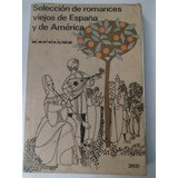 Selección De Romances Viejos De España Y De América