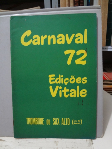 Partitura Trombone Sax Alto  Carnaval De 1972  38 Musicas