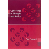 Coherence In Thought And Action - Paul Thagard