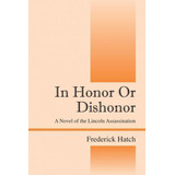 Libro In Honor Or Dishonor - Frederick Hatch