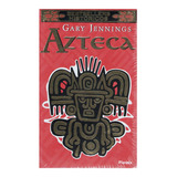 Azteca, De Jennings, Gary. Editorial Planeta, Tapa Blanda En Español, 2013