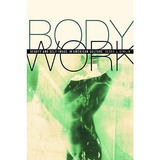 Libro:  Body Work: Beauty And Self-image In American Culture