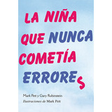Niña Que Nunca Cometía Errores, La (pic) - Mark Pett / Gary, De Mark Pett / Gary Rubinstein. Editorial Picarona En Español