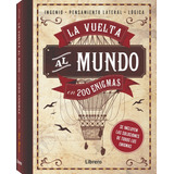 La Vuelta Al Mundo En 200 Enigmas