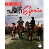 Grandes Traidores De España