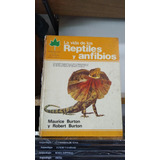  La Vida De Los Reptiles Y Anfibios -maurice Y Robert Burton