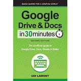 Libro: Google Drive & Docs In 30 Minutes (2nd Edition): The