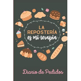 La Reposteria Es Mi Terapia -control De Pedidos: Planificado