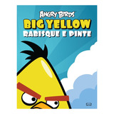 Livro Angry Birds Big Yellow: Rabisque E Pinte