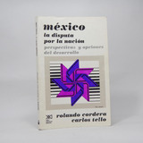 México La Disputa Por La Nación R Cordera C Tello 1995 Be5