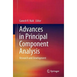 Advances In Principal Component Analysis : Research And Development, De Ganesh R. Naik. Editorial Springer Verlag, Singapore, Tapa Dura En Inglés