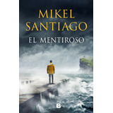 Mentiroso,el - Santiago, Mikel