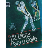 Livro 112 Dicas Para O Golfe - Tradução: Julian Leites [1980]