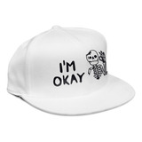 Gorras Planas Snapback Personalizada - Calavera I`m Ok