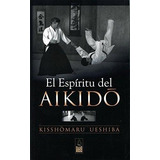 Espiritu Del Aikido, El