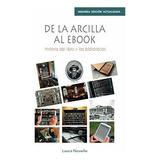 De La Arcilla Al Ebook (2ª Ed. Actualizada): Historia Del Li