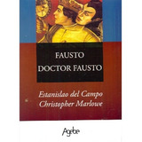 Fausto. Doctor Fausto, De Del Campo, Marlowe. Editorial Agebe Libros (argentina) En Español