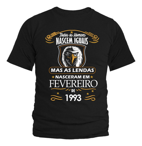 Camisa Camiseta As Lendas Nascem Em 1993 No Mês De Fevereiro