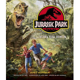 Jurassic Park: La Historia Visual Definitiva