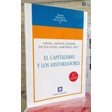 El Capitalismo Y Los Historiadores. Hayek, Ashton, Hacker