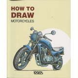 How To Draw - Motorcycles - Aa.vv