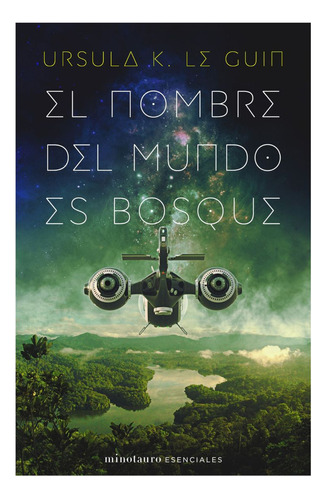 Nombre Mundo Es Bosque - Ursula Le Guin - Minotauro - Libro