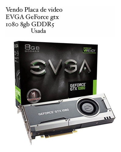 Placa De Video Evga Geforce Gtx 1080 8gb Gddr 5